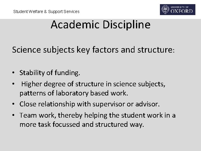 Student Welfare & Support Services Academic Discipline Science subjects key factors and structure: •