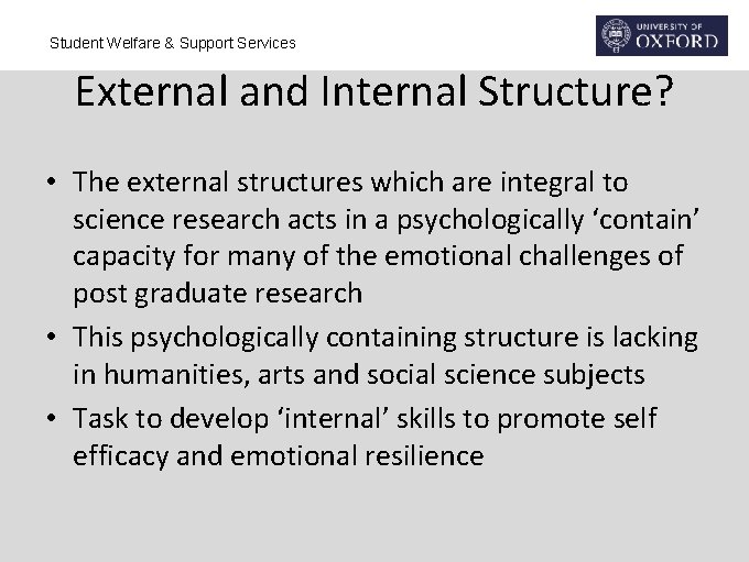 Student Welfare & Support Services External and Internal Structure? • The external structures which