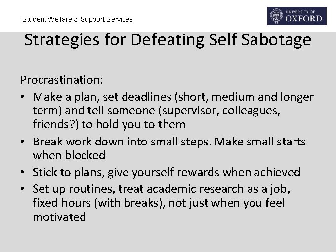 Student Welfare & Support Services Strategies for Defeating Self Sabotage Procrastination: • Make a