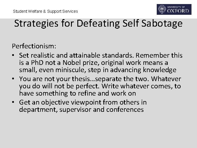 Student Welfare & Support Services Strategies for Defeating Self Sabotage Perfectionism: • Set realistic