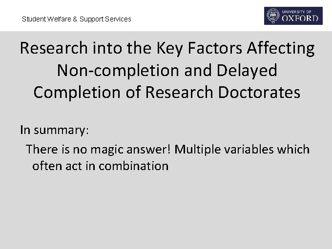 Student Welfare & Support Services Research into the Key Factors Affecting Non-completion and Delayed