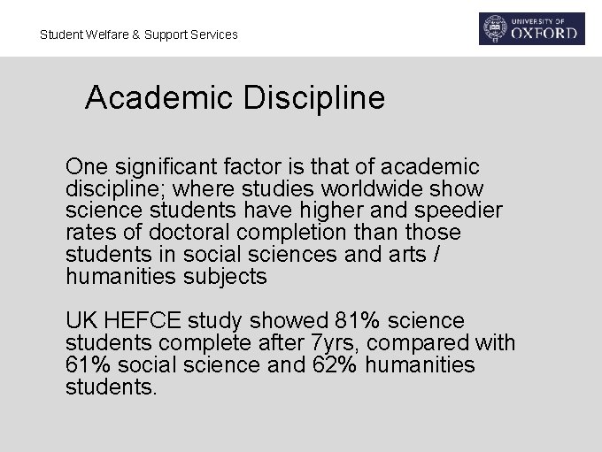 Student Welfare & Support Services Academic Discipline One significant factor is that of academic