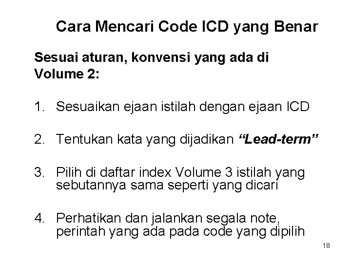 Cara Mencari Code ICD yang Benar Sesuai aturan, konvensi yang ada di Volume 2: