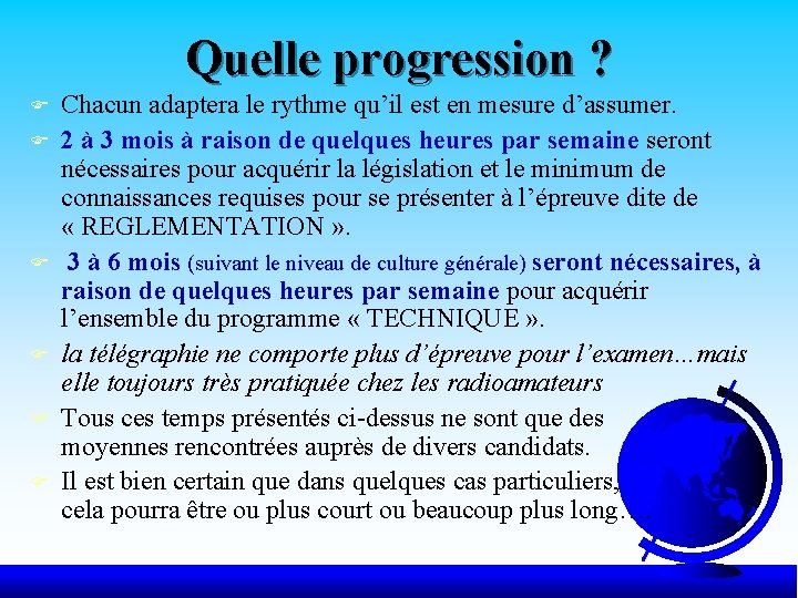 Quelle progression ? F F F Chacun adaptera le rythme qu’il est en mesure