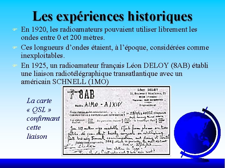 Les expériences historiques F F F En 1920, les radioamateurs pouvaient utiliser librement les