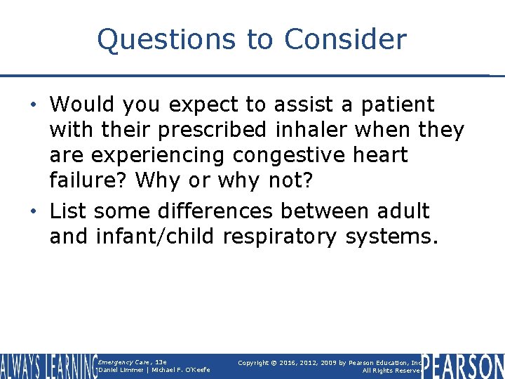Questions to Consider • Would you expect to assist a patient with their prescribed