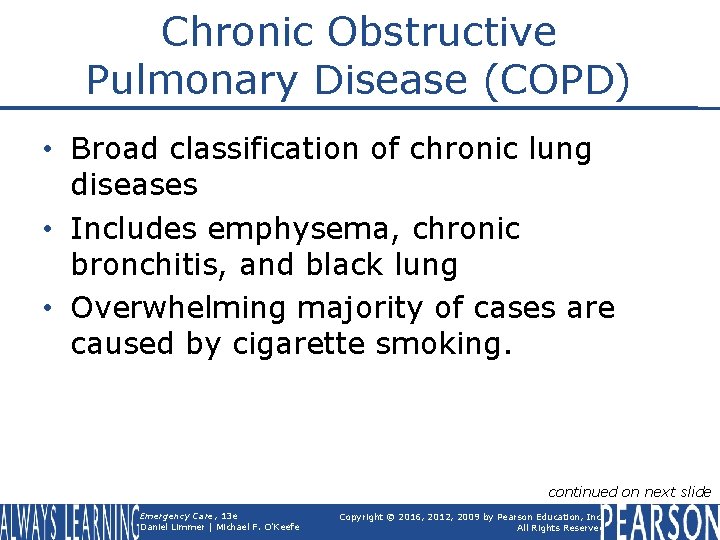 Chronic Obstructive Pulmonary Disease (COPD) • Broad classification of chronic lung diseases • Includes
