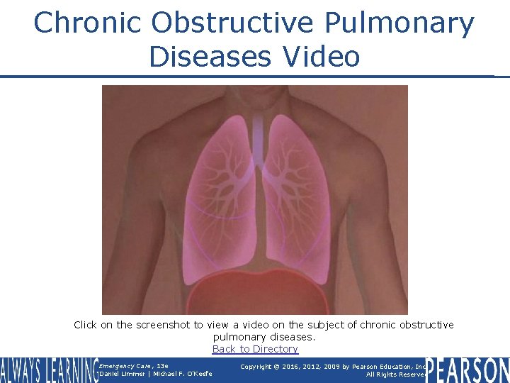 Chronic Obstructive Pulmonary Diseases Video Click on the screenshot to view a video on