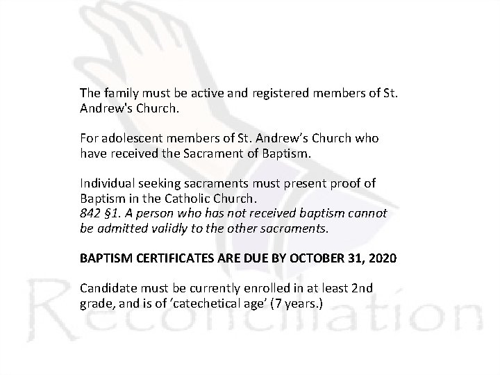 The family must be active and registered members of St. Andrew's Church. For adolescent