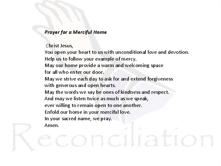 Prayer for a Merciful Home Christ Jesus, You open your heart to us with