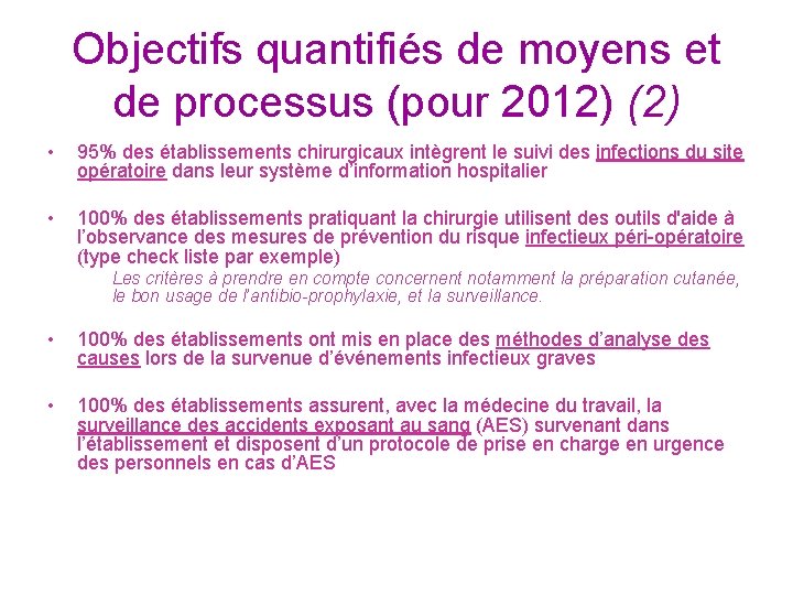 Objectifs quantifiés de moyens et de processus (pour 2012) (2) • 95% des établissements