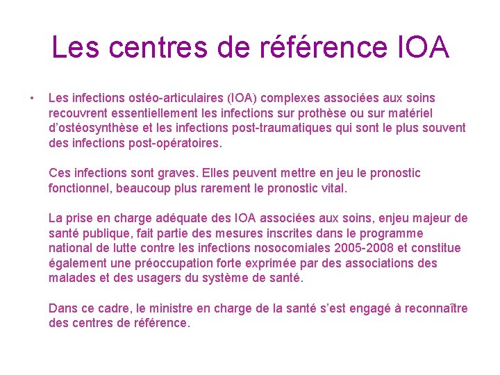 Les centres de référence IOA • Les infections ostéo-articulaires (IOA) complexes associées aux soins