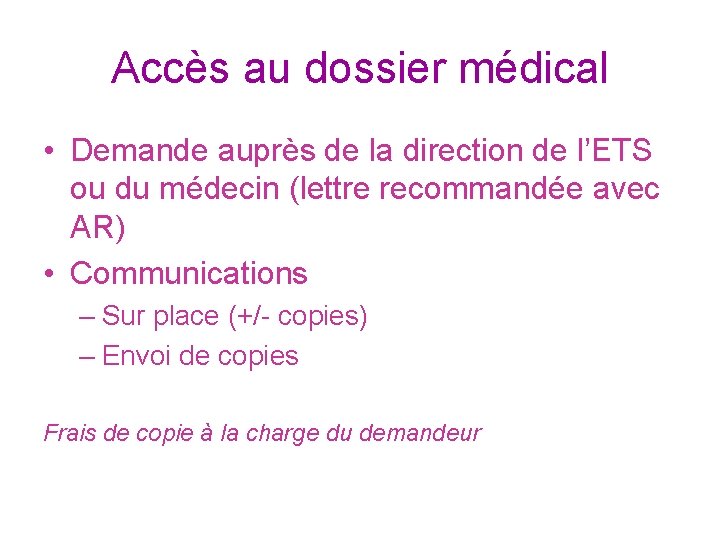 Accès au dossier médical • Demande auprès de la direction de l’ETS ou du