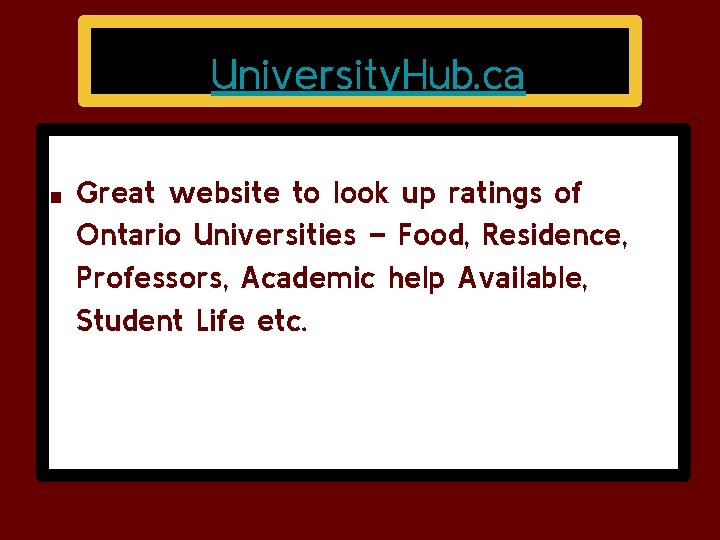 University. Hub. ca ■ Great website to look up ratings of Ontario Universities – University. Hub. ca ■ Great website to look up ratings of Ontario Universities –