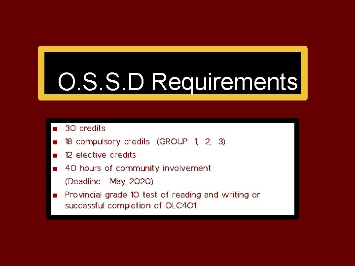 O. S. S. D Requirements 30 credits 18 compulsory credits (GROUP 1, 2, 3) O. S. S. D Requirements 30 credits 18 compulsory credits (GROUP 1, 2, 3)