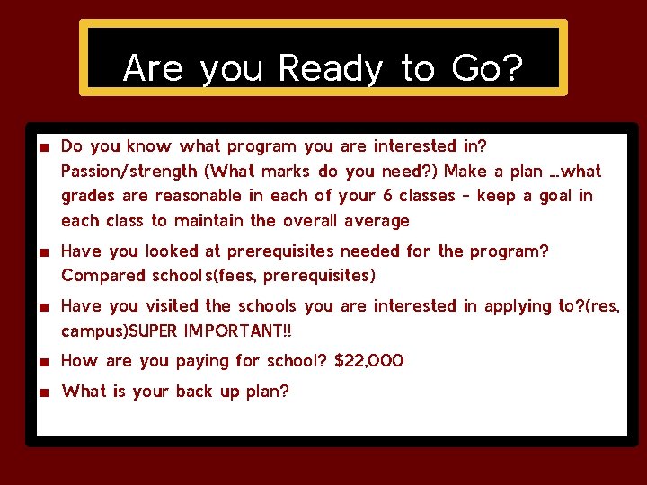 Are you Ready to Go? ■ Do you know what program you are interested Are you Ready to Go? ■ Do you know what program you are interested