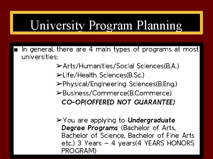 University Program Planning ■ In general, there are 4 main types of programs at University Program Planning ■ In general, there are 4 main types of programs at