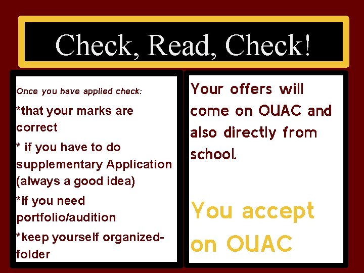 Check, Read, Check! Once you have applied check: *that your marks are correct * Check, Read, Check! Once you have applied check: *that your marks are correct *