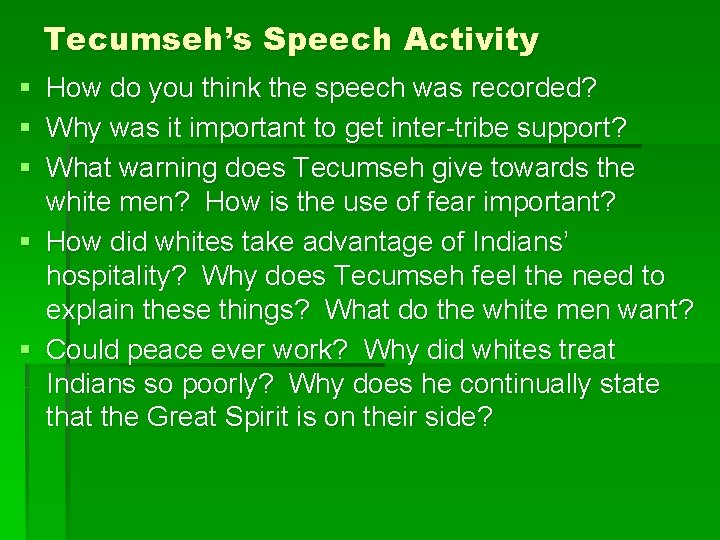 Tecumseh’s Speech Activity § How do you think the speech was recorded? § Why