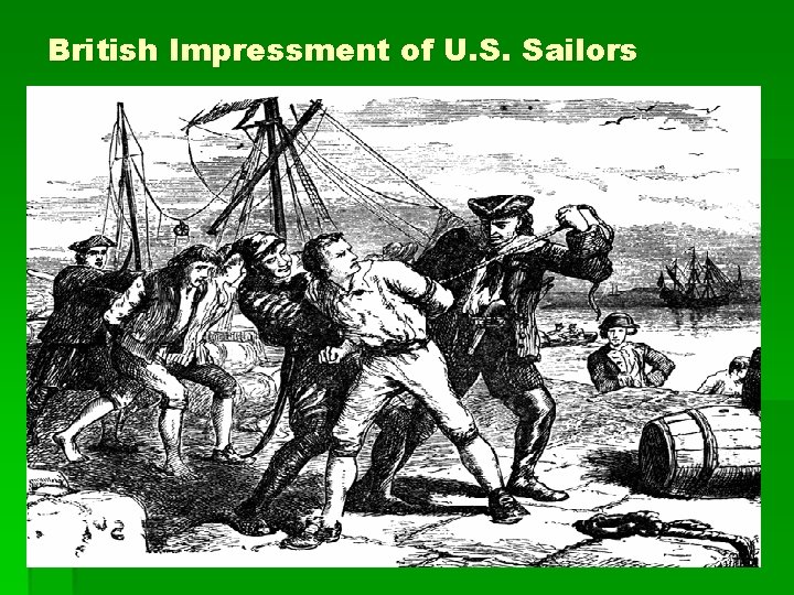 British Impressment of U. S. Sailors 