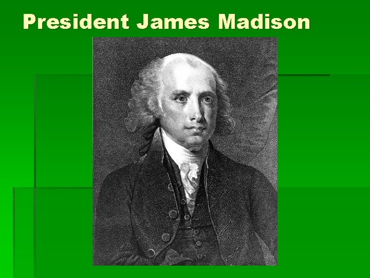 President James Madison 