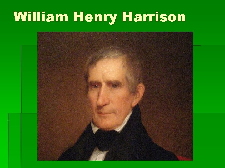 William Henry Harrison 