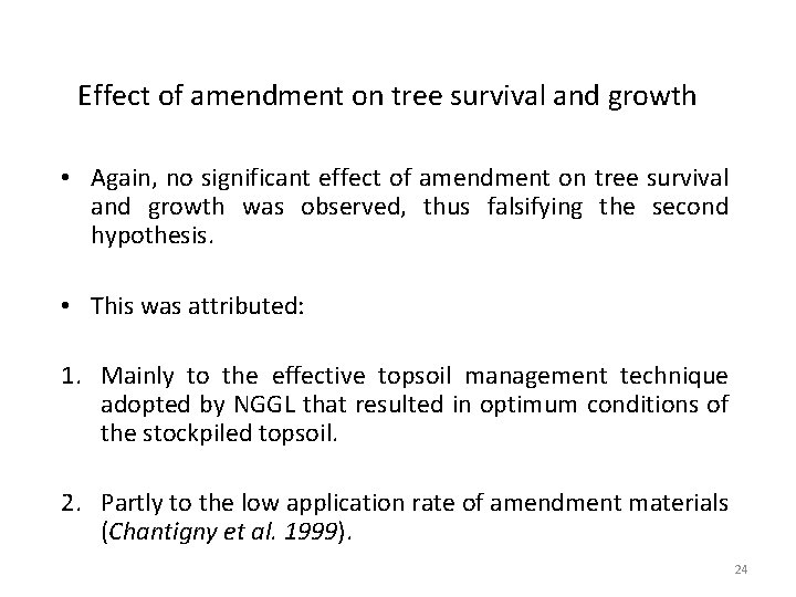 Effect of amendment on tree survival and growth • Again, no significant effect of
