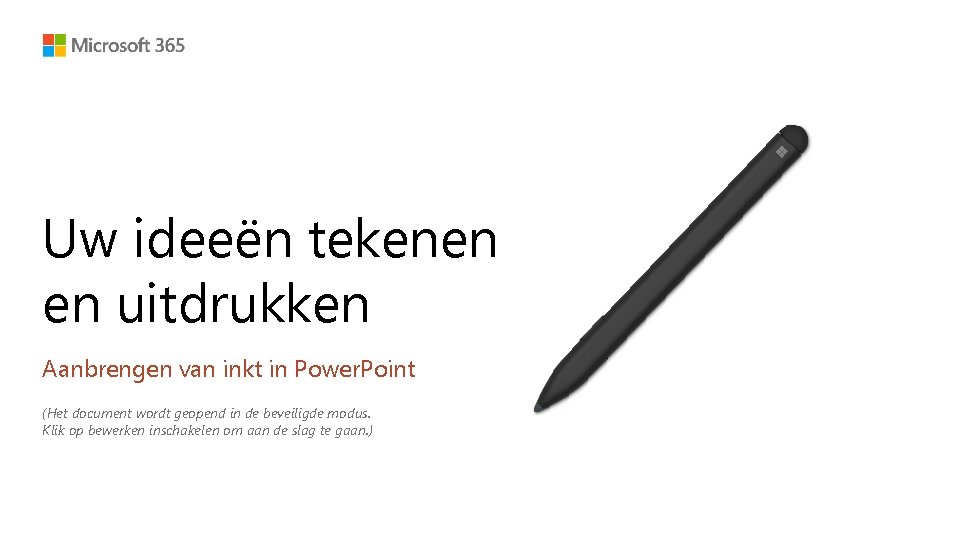 Uw ideeën tekenen en uitdrukken Aanbrengen van inkt in Power. Point (Het document wordt
