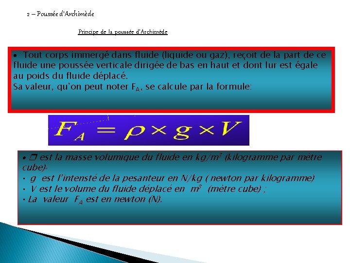 2 – Poussée d’Archimède Principe de la poussée d’Archimède · Tout corps immergé dans