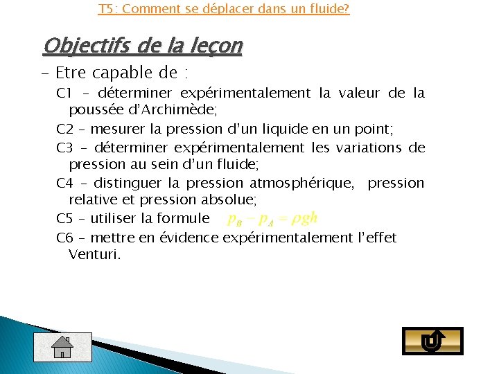 T 5: Comment se déplacer dans un fluide? Objectifs de la leçon - Etre