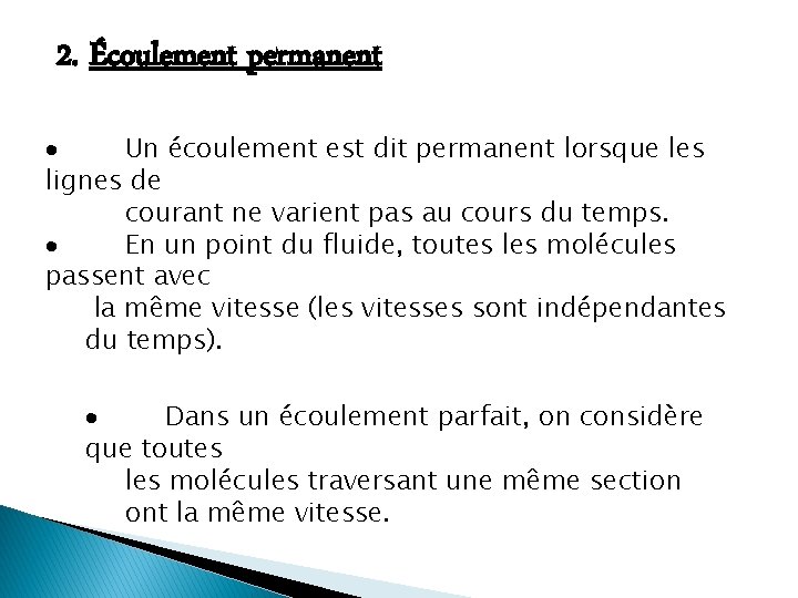 2. Écoulement permanent · Un écoulement est dit permanent lorsque les lignes de courant