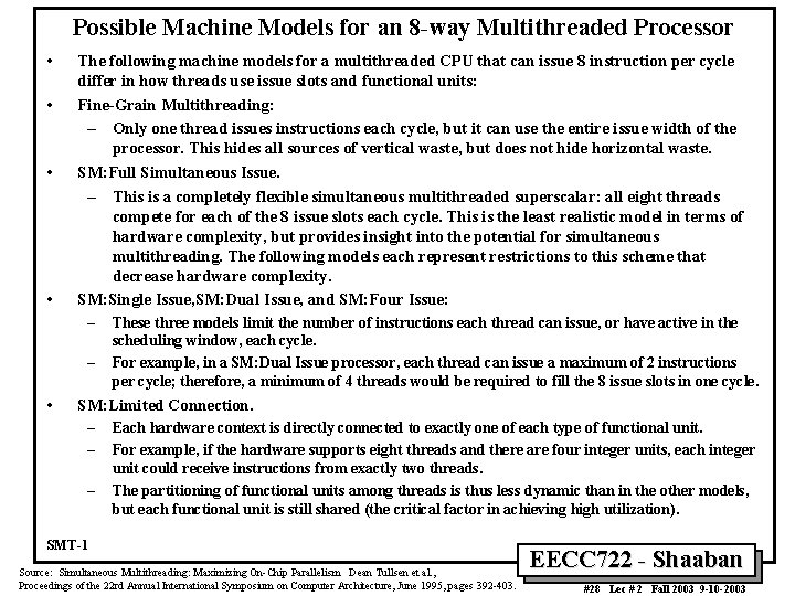Possible Machine Models for an 8 -way Multithreaded Processor • • The following machine