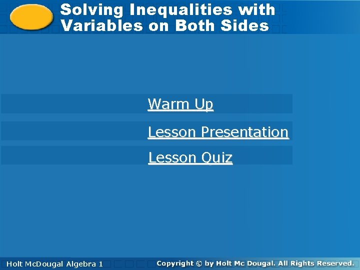 Solving Inequalities with Variables on on Both Sides Variables Both Sides Warm Up Lesson