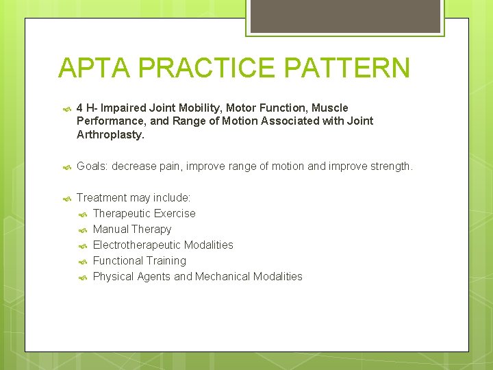 APTA PRACTICE PATTERN 4 H- Impaired Joint Mobility, Motor Function, Muscle Performance, and Range APTA PRACTICE PATTERN 4 H- Impaired Joint Mobility, Motor Function, Muscle Performance, and Range