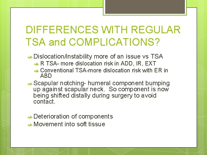 DIFFERENCES WITH REGULAR TSA and COMPLICATIONS? Dislocation/instability more of an issue vs TSA R DIFFERENCES WITH REGULAR TSA and COMPLICATIONS? Dislocation/instability more of an issue vs TSA R