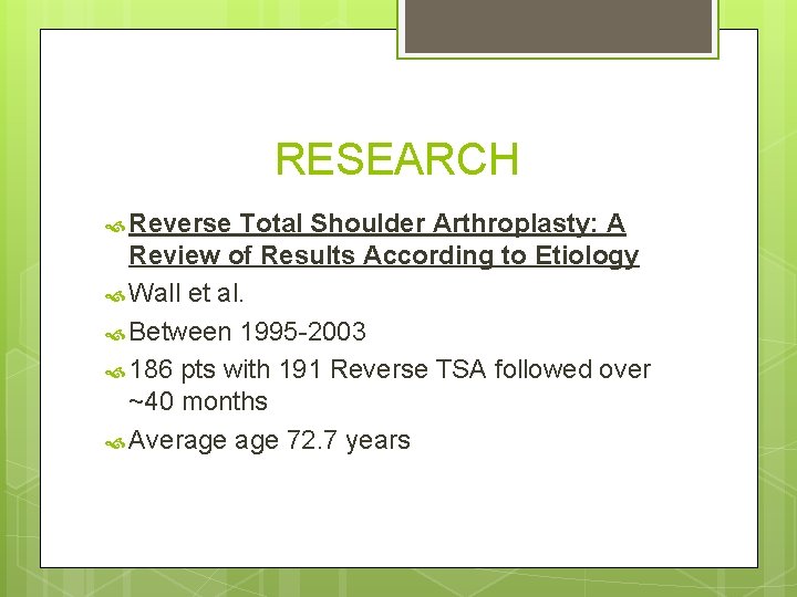RESEARCH Reverse Total Shoulder Arthroplasty: A Review of Results According to Etiology Wall et RESEARCH Reverse Total Shoulder Arthroplasty: A Review of Results According to Etiology Wall et