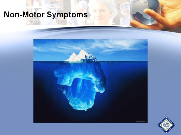 Non-Motor Symptoms Non-Motor Symptoms