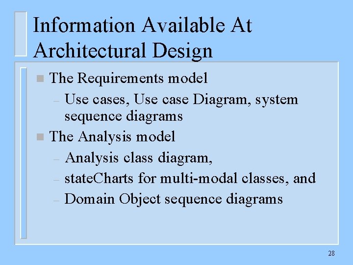 Information Available At Architectural Design The Requirements model – Use cases, Use case Diagram,