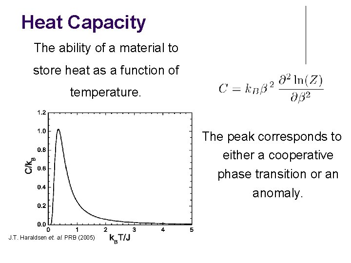 Heat Capacity The ability of a material to store heat as a function of