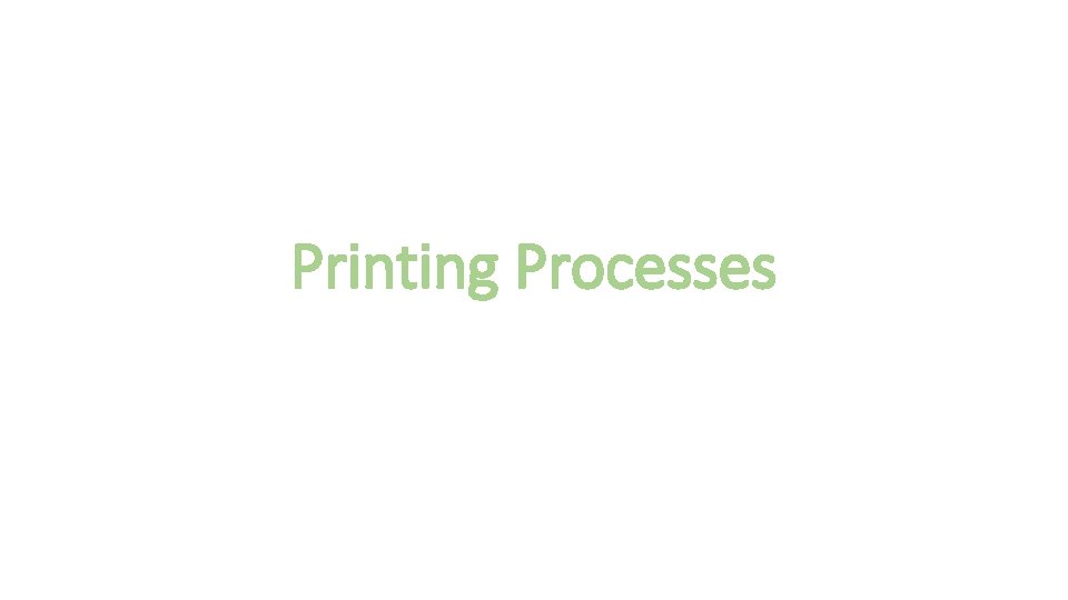 Printing Processes 