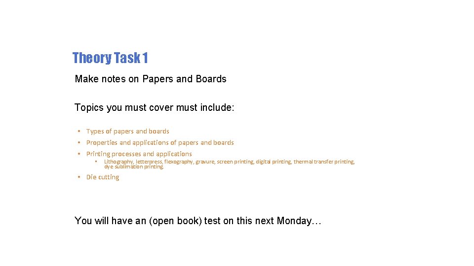 Theory Task 1 Make notes on Papers and Boards Topics you must cover must