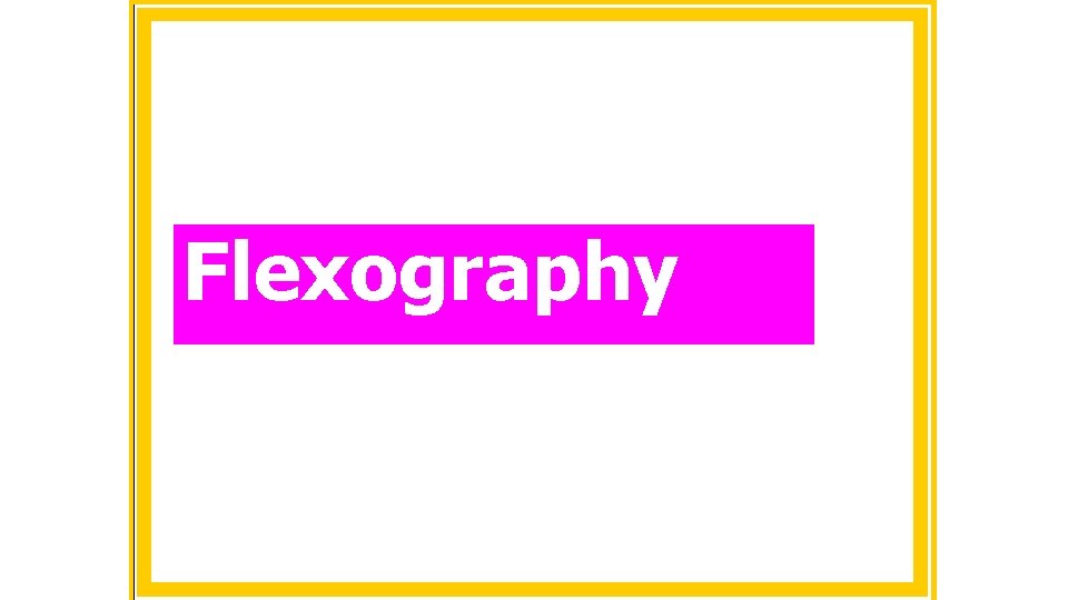 Flexography 