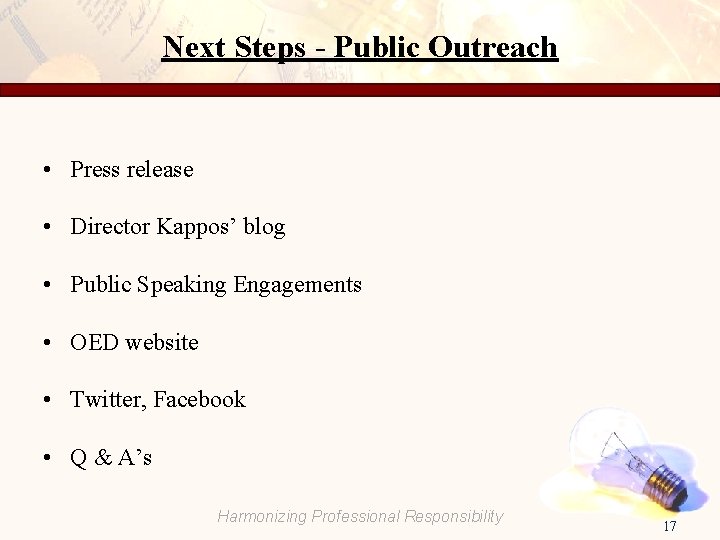 Next Steps - Public Outreach • Press release • Director Kappos’ blog • Public