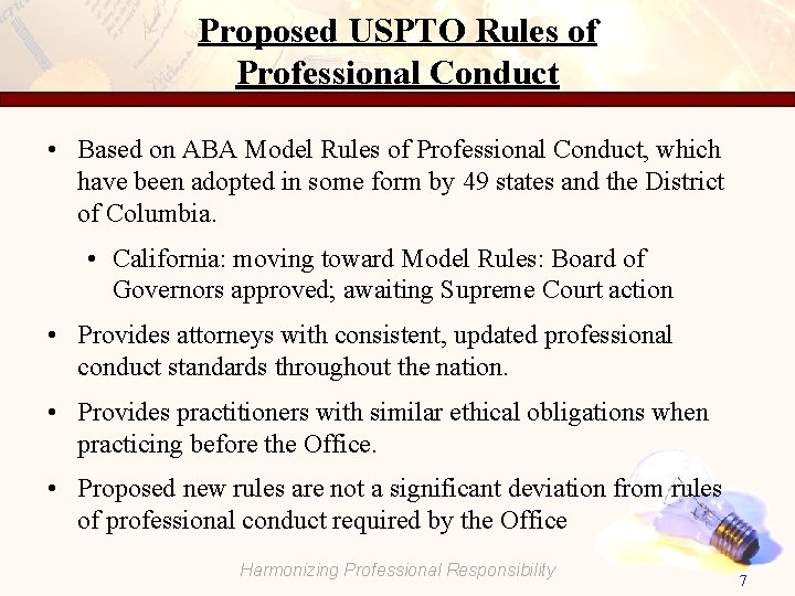 Proposed USPTO Rules of Professional Conduct • Based on ABA Model Rules of Professional