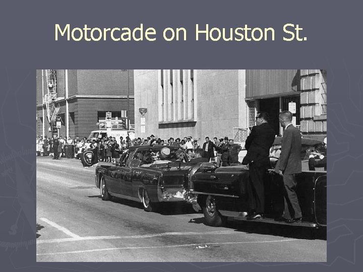 Motorcade on Houston St. 