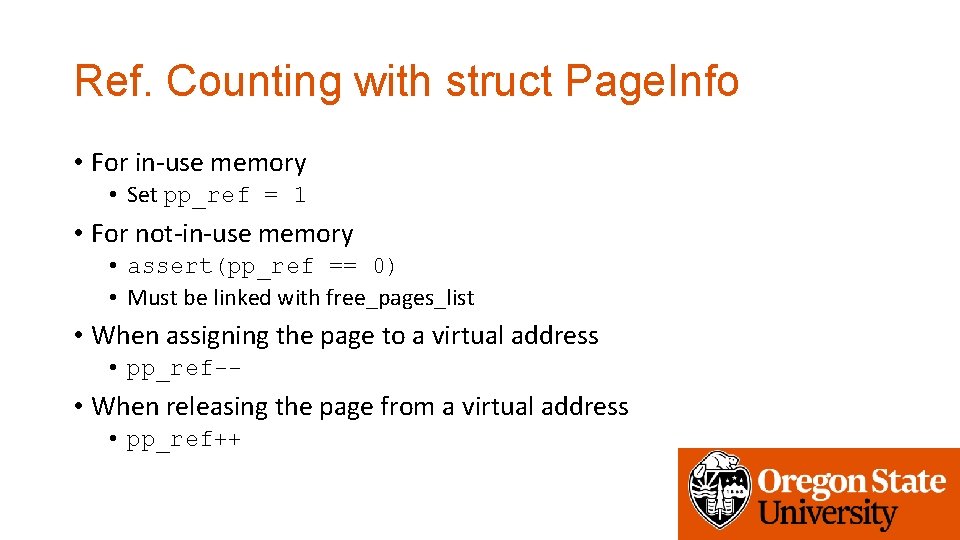 Ref. Counting with struct Page. Info • For in-use memory • Set pp_ref =