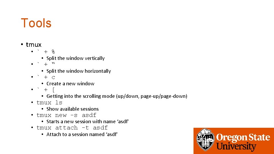 Tools • tmux • ` + % • Split the window vertically • `