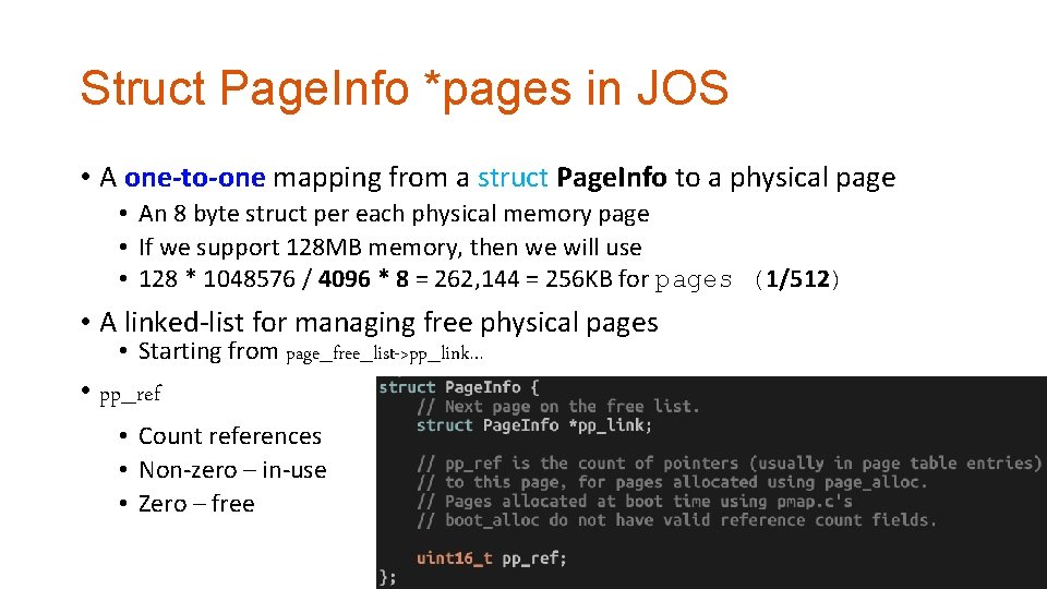 Struct Page. Info *pages in JOS • A one-to-one mapping from a struct Page.