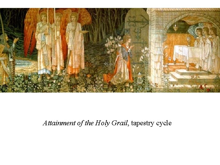Attainment of the Holy Grail, tapestry cycle 