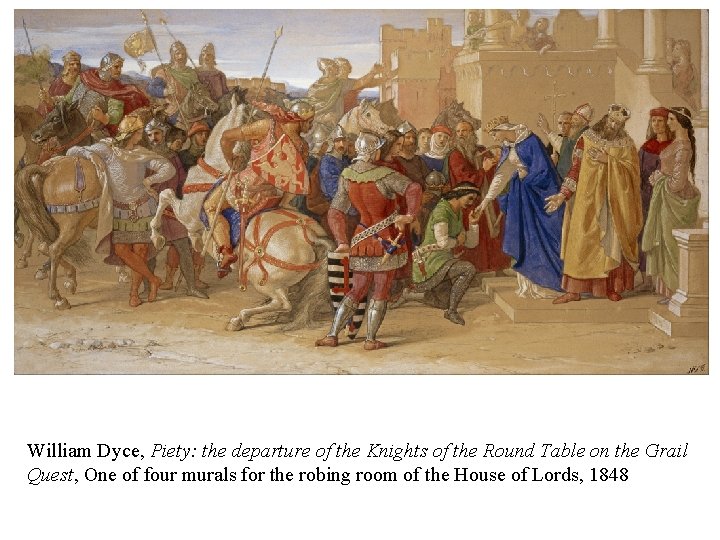 William Dyce, Piety: the departure of the Knights of the Round Table on the